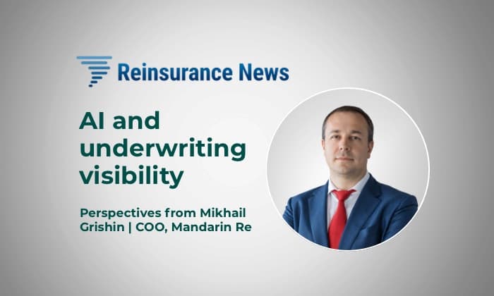 Mikhail Grishin Featured in Reinsurance News on AI and Underwriting Visibility