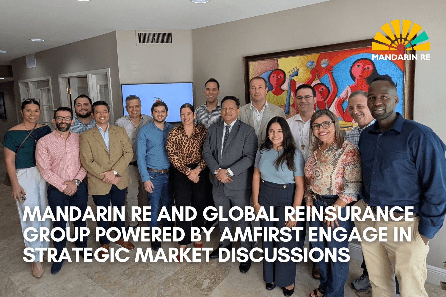 Mandarin Re and Worldwide Reinsurance Group Powered by AmFirst Engage in Strategic Market Discussions